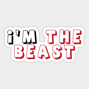 I’M THE BEAST Sticker